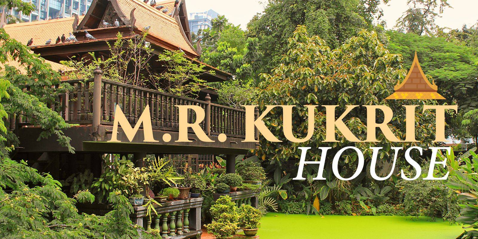 Explore the Heritage Home of Former Prime Minister, Mr. Kukrit